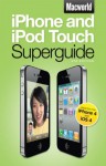 iPhone 4 Superguide (Macworld Superguides) - Macworld Editors, Jason Snell