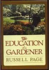 The Education of a Gardener - Russell Page