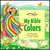 My Bible Colors - Tracy Harrast, Nancy Munger