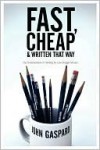 Fast, Cheap and Written That Way - John Gaspard