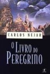 O Livro do Peregrino - Carlos Nejar