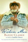 Wisdom Man - Camilla Chance, Banjo Clarke