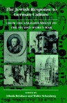 The Jewish Response to German Culture: From the Enlightenment to the Second World War - Jehuda Reinharz