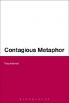 Contagious Metaphor - Peta Mitchell