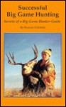 Successful Big Game Hunting - Duncan Gilchrist