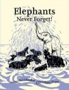 Elephants Never Forget - Anushka Ravishankar