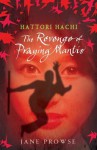 Hattori Hachi: The Revenge of Praying Mantis - Jane Prowse