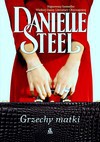 Grzechy matki - Danielle Steel