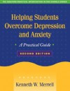 Helping Students Overcome Depression and Anxiety: A Practical Guide - Kenneth W. Merrell