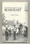 Darkness In Saint Louis Bearheart - Gerald Vizenor