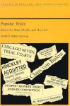 Popular Trials: Rhetoric, Mass Media, and the Law - Robert Hariman