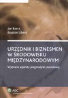 Urzędnik i biznesmen w środowisku międzynarodowym - Bogdan Libera