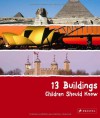 13 Buildings Children Should Know - Annette Roeder