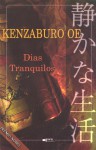 Dias Tranquilos (Colecção Literatura Estrangeira) - Kenzaburō Ōe, Maria Adélia Silva Melo