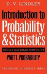 Introduction to Probability and Statistics from a Bayesian Viewpoint, Part 2, Inference - Dennis V. Lindley