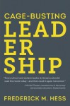 Cage-Busting Leadership (The Educational Innovations Series) - Frederick M. Hess