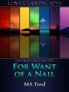 For Want of a Nail - M.A. Ford