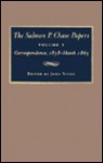 Correspondence, 1858-March 1863 (Salmon P Chase Papers) - Salmon P. Chase, John Niven, Leigh Johnsen, James P. McClure