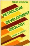 Petroleum Development Geology - Parke A. Dickey