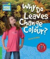 Why Do Leaves Change Colour? Level 3 Factbook - Rachel Griffiths