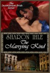 THE MARRYING KIND - Sharon Ihle