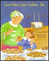 God Must Like Cookies, Too - Carol Snyder