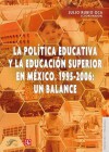 La Politica Educativa y la Educacion Superior en Mexico: 1995-2006: Un Balance - Julio Rubio Oca, Fondo de Cultura Economica