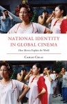 National Identity in Global Cinema: How Movies Explain the World - Carlo Celli