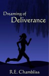 Dreaming of Deliverance (Podiobook) - R.E. (Renée) Chambliss