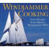 Windjammer Cooking: Great Recipes from Maine's Windjammer Fleet [With DVD] - Jean Kerr