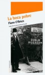 La boca pobre - Flann O'Brien, Diego Moreno, Antonio Rivero Taravillo