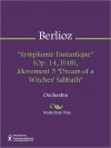 ''Symphonie Fantastique'' (Op. 14, H48), Movement 5 ''Dream of a Witches' Sabbath'' - Hector Lous Berlioz