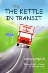 The Kettle in Transit - Karen Campbell