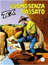 Tex n. 423: L'uomo senza passato - Claudio Nizzi, Claudio Villa