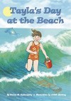 Tayla's Day at the Beach - Donna M. Zadunajsky