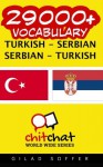 29000+ Turkish - Serbian Serbian - Turkish Vocabulary (Turkish Edition) - Gilad Soffer