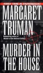 Murder in the House - Margaret Truman