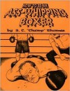 How to Be an Ass-Whipping Boxer - Jay C. Thomas