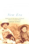 New Era: Reflections on the Human and Natural History of Central Oregon - Jarold Ramsey