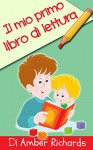 Il Mio Primo Libro Di Lettura (Italian Edition) - Amber Richards, E. Franzoni