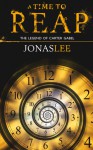 A Time to Reap - Jonas Lee