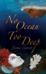 No Ocean Too Deep - Leona Carver