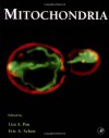 Mitochondria, Volume 65 (Methods in Cell Biology) - Eric A. Schon, Liza A. Pon, Leslie Wilson, Paul T. Matsudaira