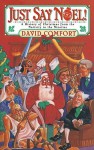 Just say Noel: A History of Christmas from the Nativity to the Nineties - David Comfort