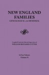 New England Families. Genealogical and Memorial. 1913 Edition. in Four Volumes. Volume II - William Richard Cutter