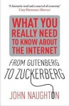 From Gutenberg to Zuckerberg: What You Really Need to Know about the Internet - John Naughton