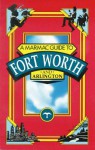 Marmac Guide to Fort Worth and Arlington - Yves Gerem