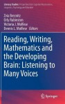 Reading, Writing, Mathematics and the Developing Brain: Listening to Many Voices: 6 (Literacy Studies) - Zvia Breznitz, Orly Rubinsten, Victoria J. Molfese, Dennis L. Molfese