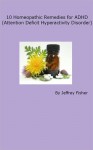 10 Homeopathic Remedies for ADHD (Attention Deficit Hyperactivity Disorder) - Jeffrey Fisher