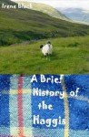 A Brief History of the Haggis (Short Story) - Irene Black